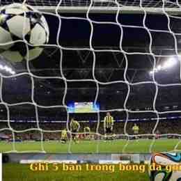 5 bàn trong bóng đá gọi là gì