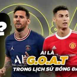 ai là goat bóng đá thế giới