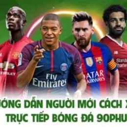 bóng đá 90 phút trực tiếp