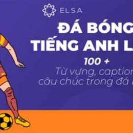 chơi đá bóng đọc tiếng anh là gì