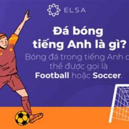 đá bóng tiếng anh gọi là gì