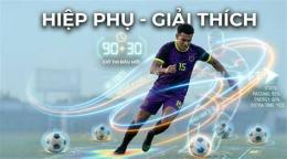giao diện app hiệp phụ trong bóng đá bao nhiêu phút