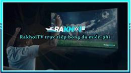 giao diện app rakhoi.tv truc tiep bong da