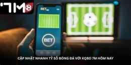 giao diện app tỷ số bóng đá 7m hôm nay