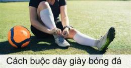 hướng dẫn sử dụng giày bóng đá gần đây