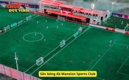 hướng dẫn sử dụng sân bóng đá mansion sports club