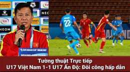 hướng dẫn sử dụng tường thuật bóng đá u17 việt nam