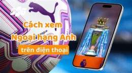 hướng dẫn sử dụng xem bóng đá ngoại hạng
