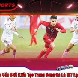 kiến tạo trong bóng đá la gì