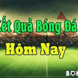 kq bóng đá hnay