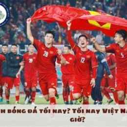 nay bóng đá mấy giờ