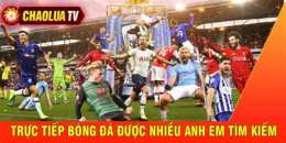 tính năng nổi bật chaolua tv trực tiếp bóng đá