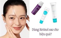 tính năng nổi bật dùng retinol có bị bong da không