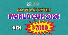 tính năng nổi bật giá vé bóng đá world cup 2026