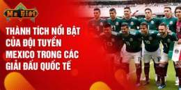 tính năng nổi bật giải mexico bóng đá