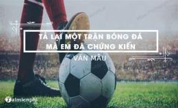 tính năng nổi bật tả lại một trận bóng mà em đã chứng kiến