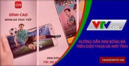 tính năng nổi bật vtvcab trực tiếp bóng đá