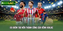 tính năng nổi bật xoilac xem bóng đá trực tiếp