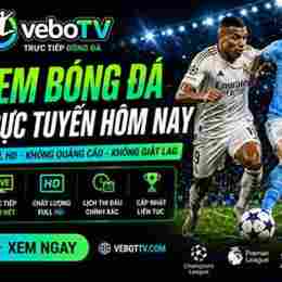 vebo tv trực tiếp bóng đá hôm nay
