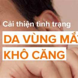 vùng da quanh mắt bị khô, bong tróc phải làm sao