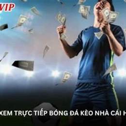 xem bong đa keo nha cai